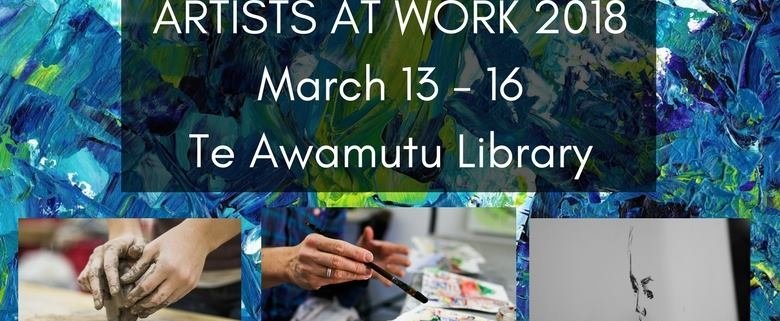 Artists At Work 2018 March 13 - 16 Te Awamutu Library
